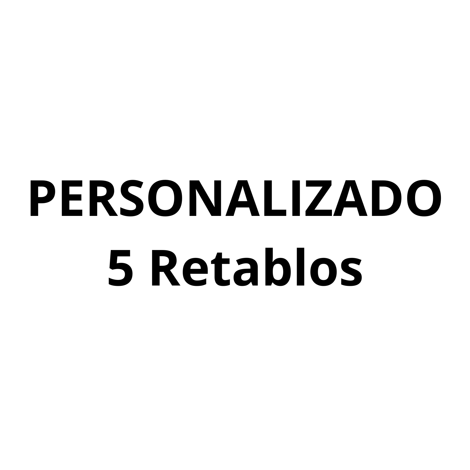 PERSONALIZADO 5 RETABLOS