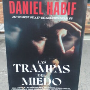 Las Trampas Del Miedo - Daniel Habif