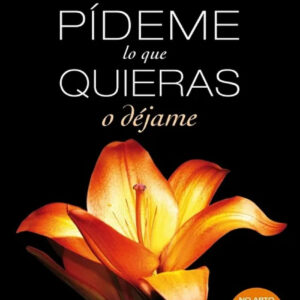 Libro Pídeme lo que Quieras o Déjame - M